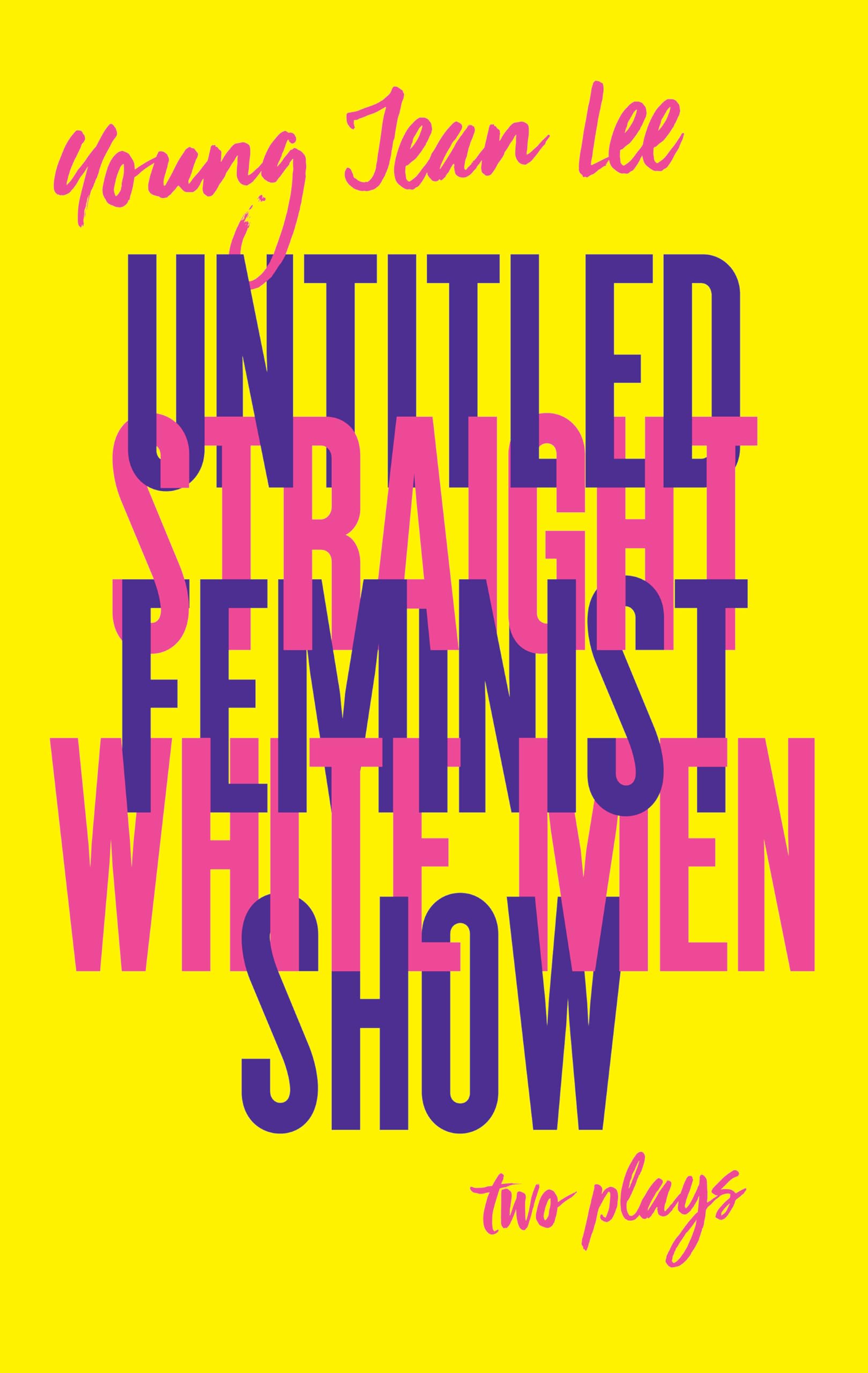 Straight White Men / Untitled Feminist Show Social Sciences