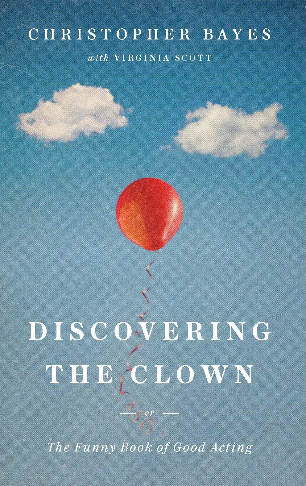 Discovering the Clown, or The Funny Book of Good Acting Film, Art & Culture