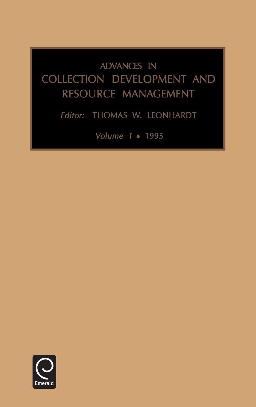 Advances in Collection development and resource management: Vol 1 (Advances in Collection Development & Resource Management, Band 1) Law