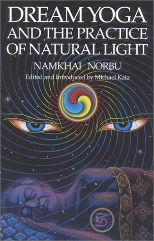 Dream Yoga and the Practice of Natural Light book