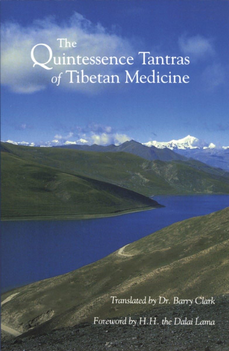 The Quintessence Tantras of Tibetan Medicine Medicine