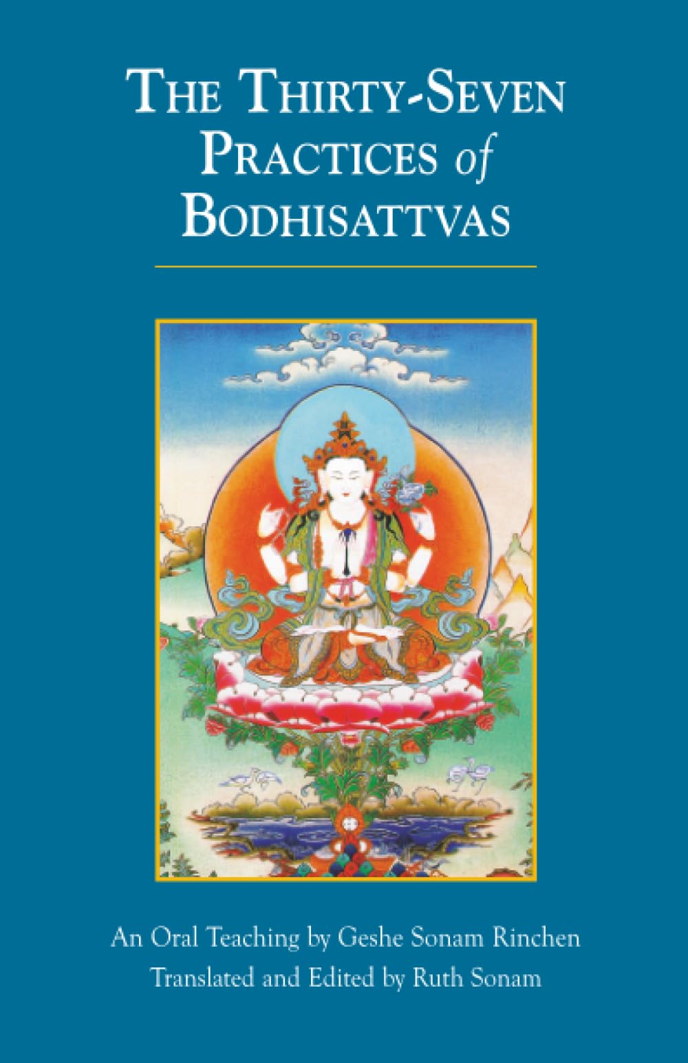 The Thirty-Seven Practices of Bodhisattvas book