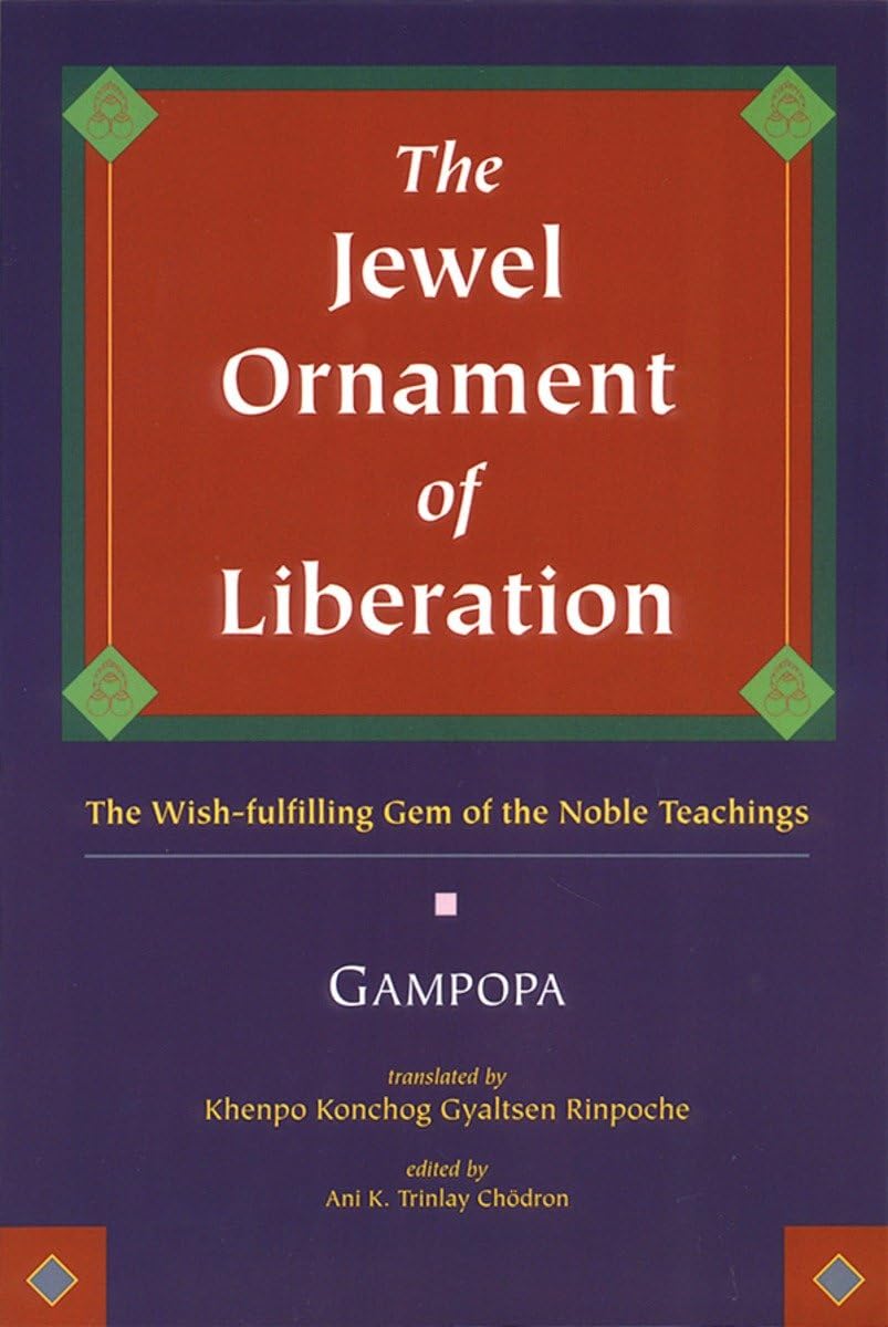 The Jewel Ornament of Liberation: The Wish-Fulfilling Gem of the Noble Teachings Religion & Esotericism