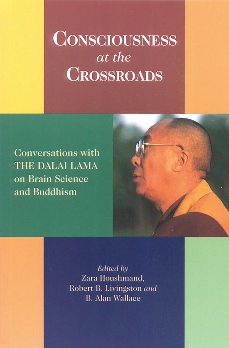 Consciousness at the Crossroads: Conversations with the Dalai Lama on Brain Science and Buddhism Medicine