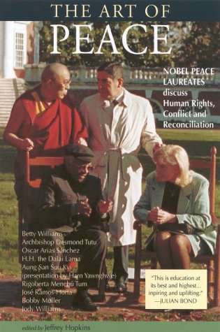 The Art of Peace: Nobel Peace Laureates Discuss Human Rights, Conflict and Reconciliation Social Sciences