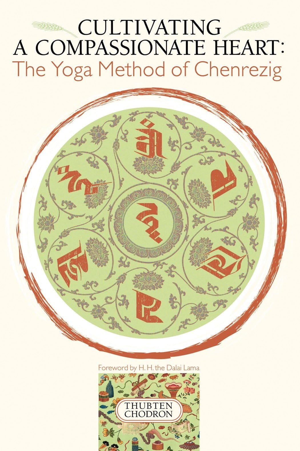 Cultivating a Compassionate Heart: The Yoga Method of Chenrezig Philosophy
