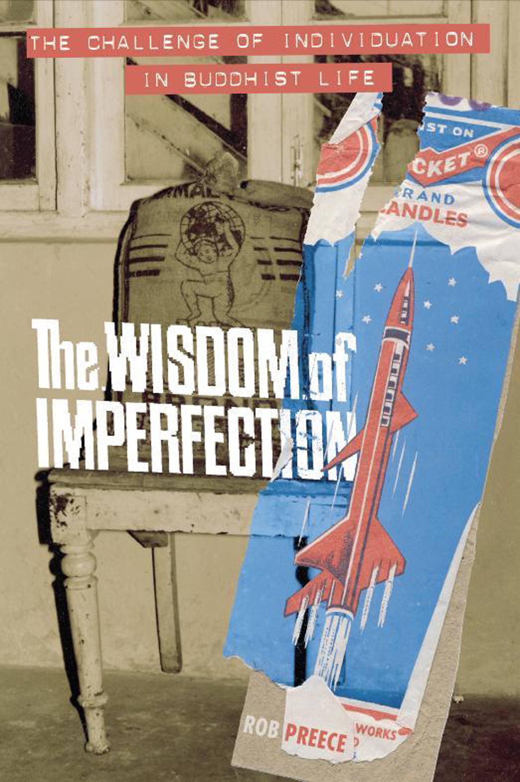 The Wisdom of Imperfection: The Challenge of Individuation in Buddhist Life Religion & Esotericism