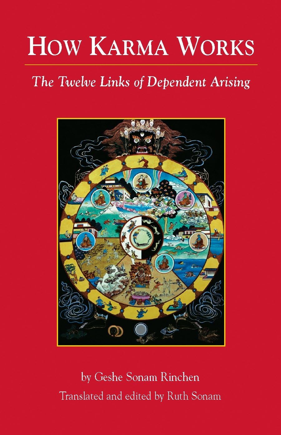 How Karma Works: The Twelve Links of Dependent-Arising book