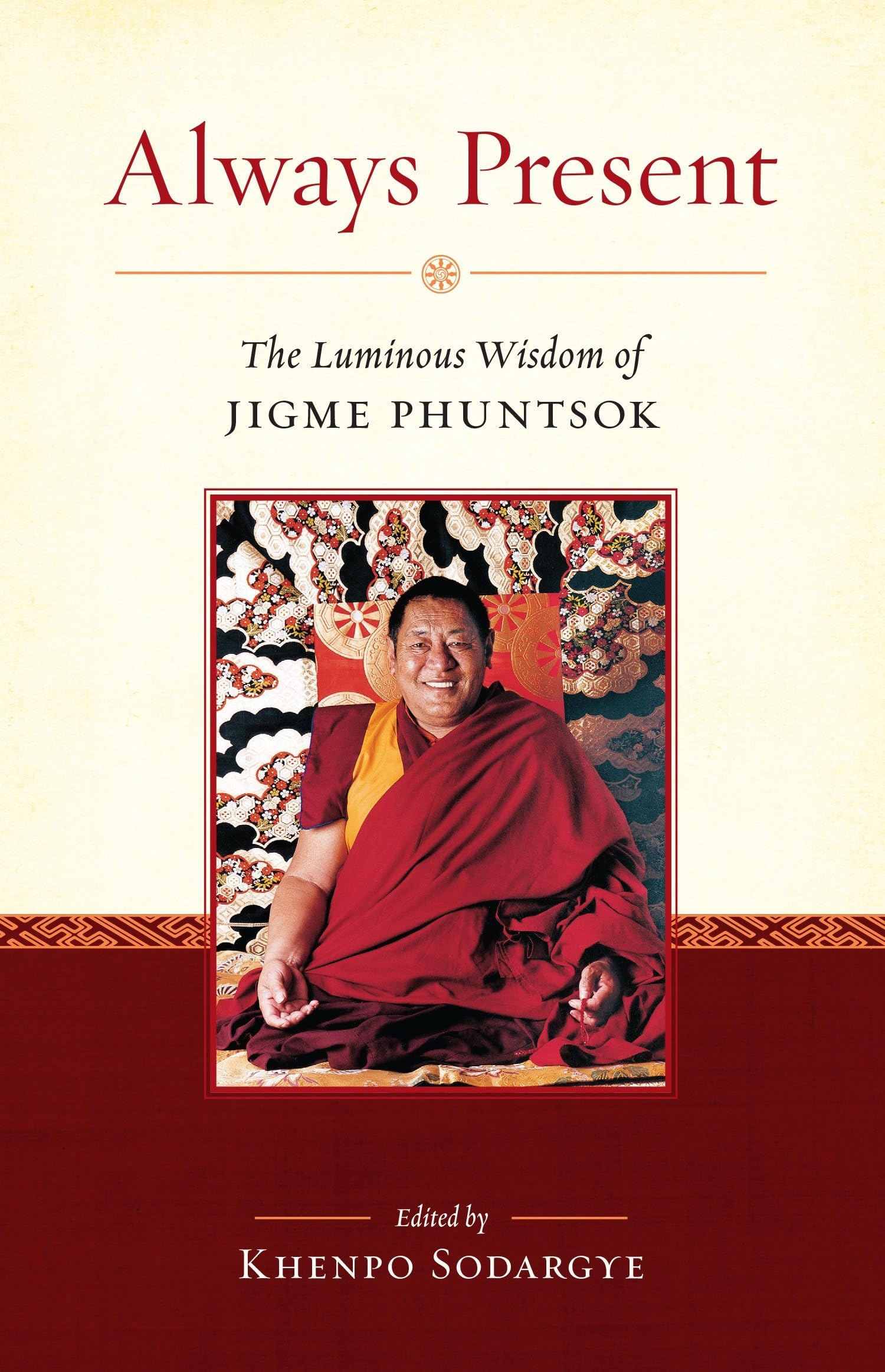 Always Present: The Luminous Wisdom of Jigme Phuntsok Social Sciences