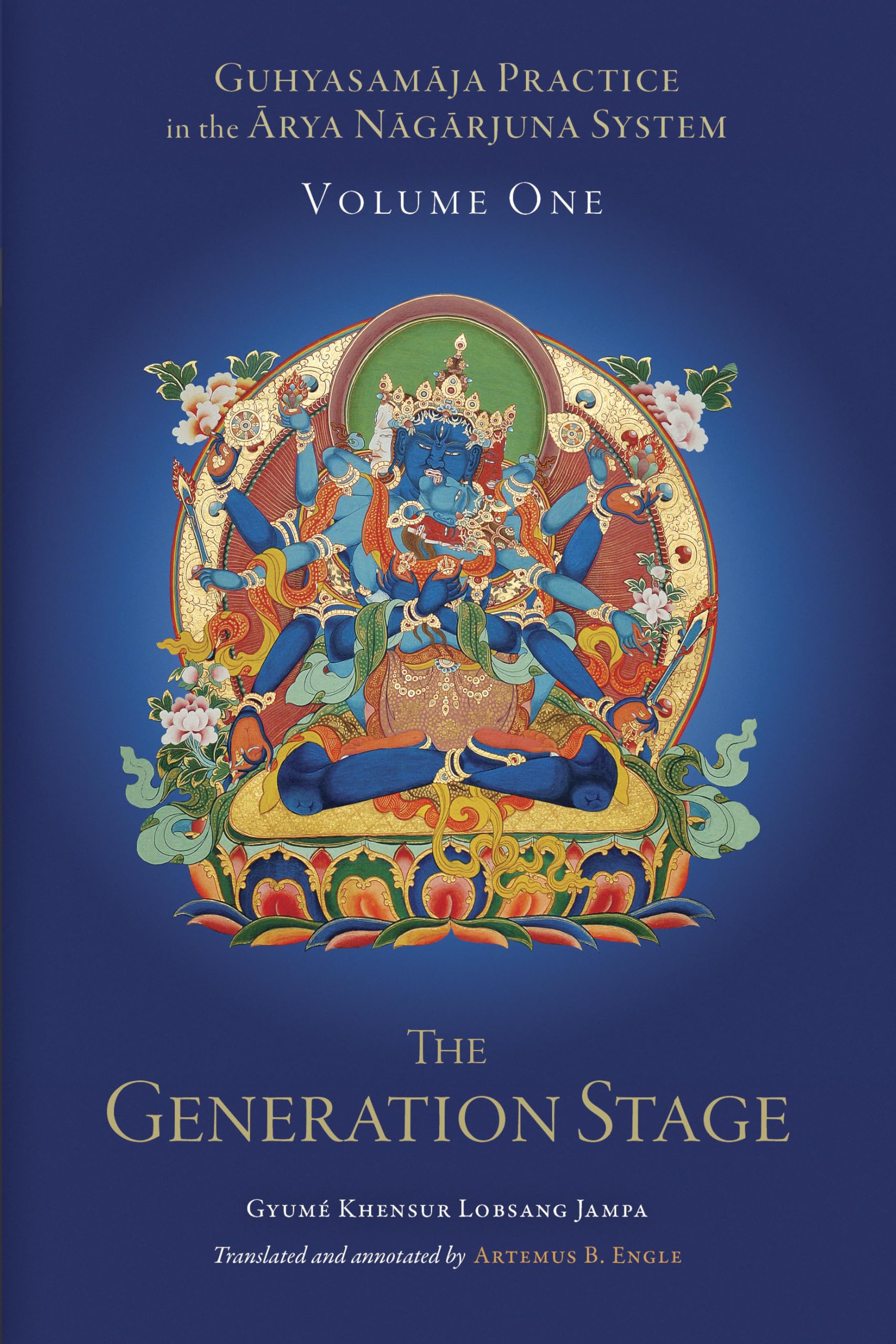 Guhyasamaja Practice in the Arya Nagarjuna System, Volume One: The Generation Stage (Tsadra) Partnership & Love