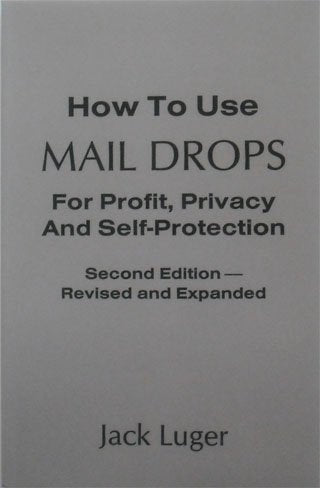 How to Use Mail Drops for Profit, Privacy and Self-Protection Books