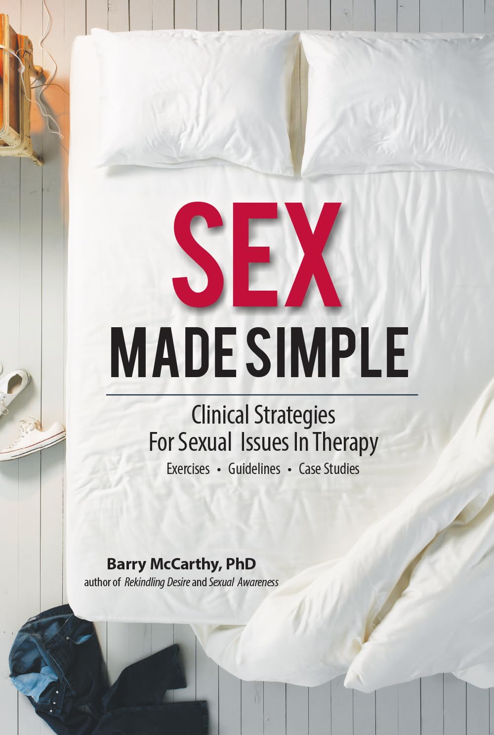 Sex Made Simple: Clinical Strategies for Sexual Issues in Therapy Medicine