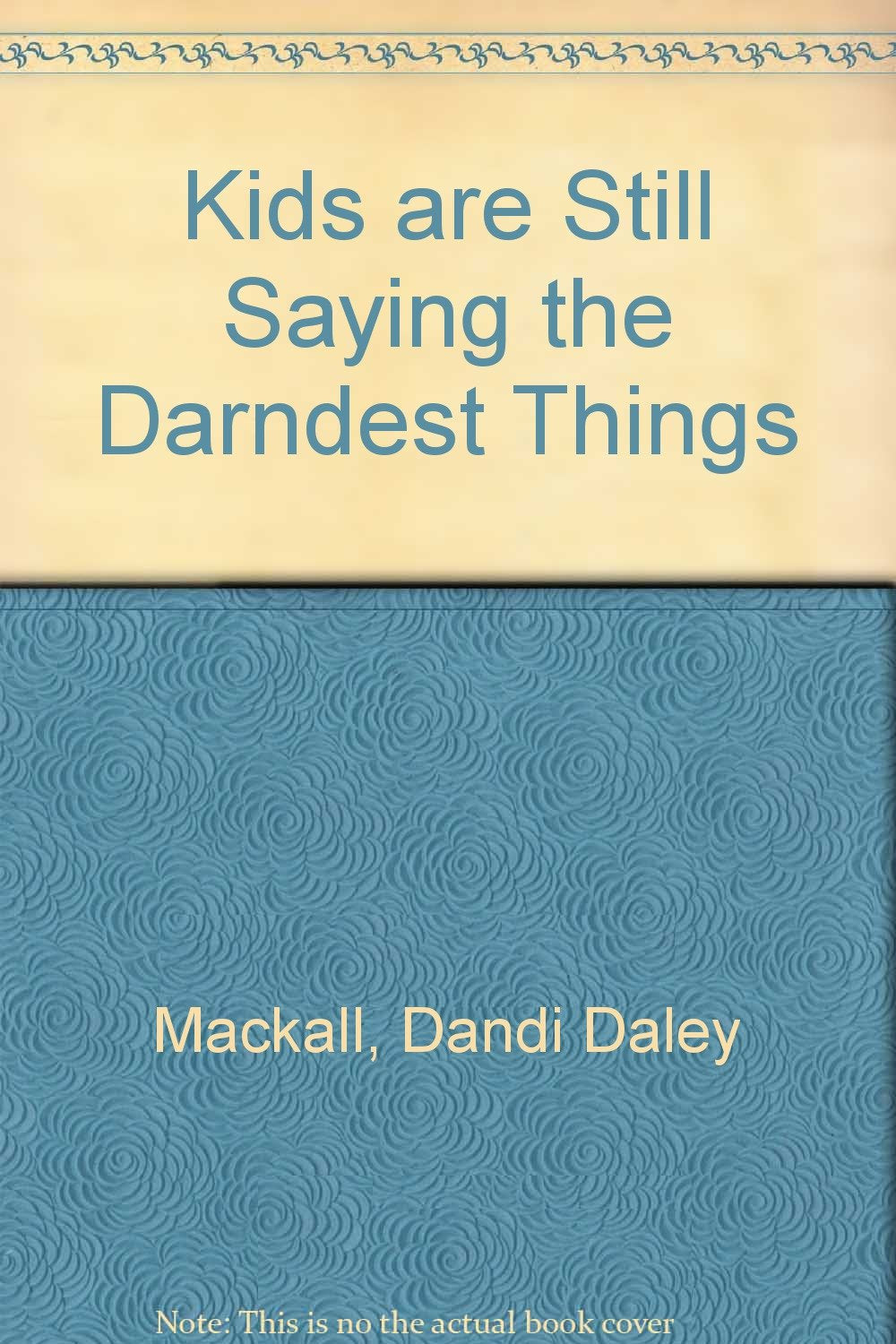 Kids Are Still Saying the Darndest Things Contemporary literature