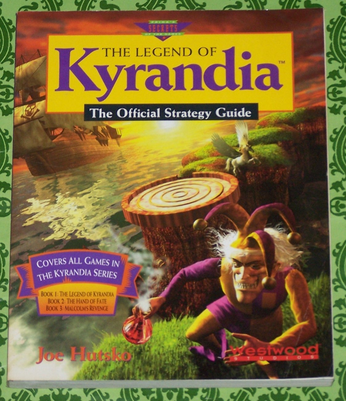 The Legend of Kyrandia: The Official Strategy Guide (Secrets of the Games) Computer Science