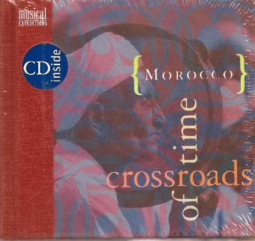 Morocco, Crossroads of Time, 1 CD-Audio and Book (Musical Expeditions) Books