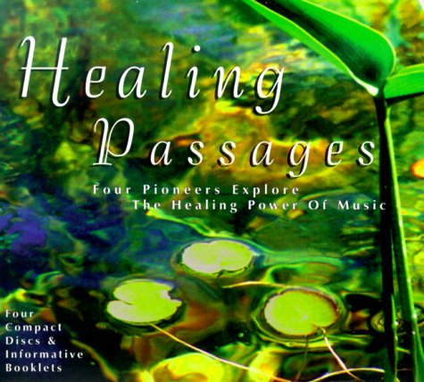 Healing Passages Boxed Set: Four Pioneers Explore the Healing Power of Music Music