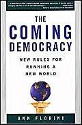 The Coming Democracy: New Rules for Running a New World Books