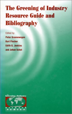 The Greening of Industry Resource Guide and Bibliography (The Greening of Industry Network Series) Business, Finance & Career