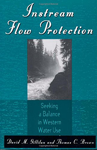 Instream Flow Protection: Seeking a Balance in Western Water Use Business & Technology