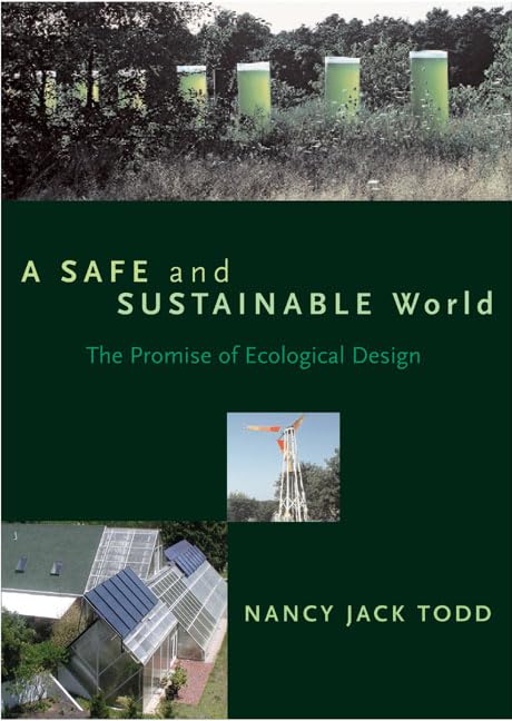 A Safe and Sustainable World: The Promise Of Ecological Design Business & Technology