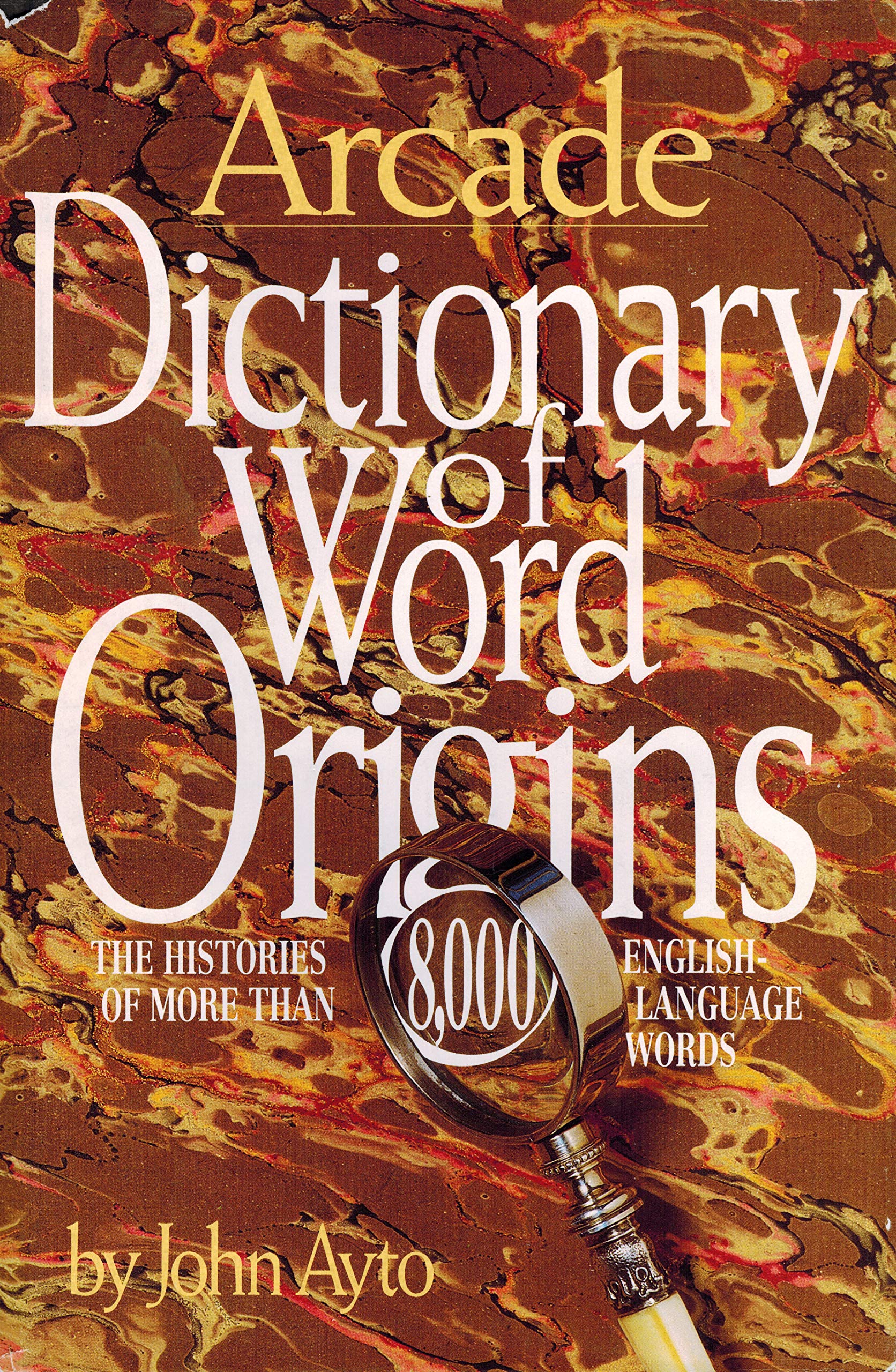 Dictionary of Word Origins: The Histories of More Than 8,000 English-Language Words Books