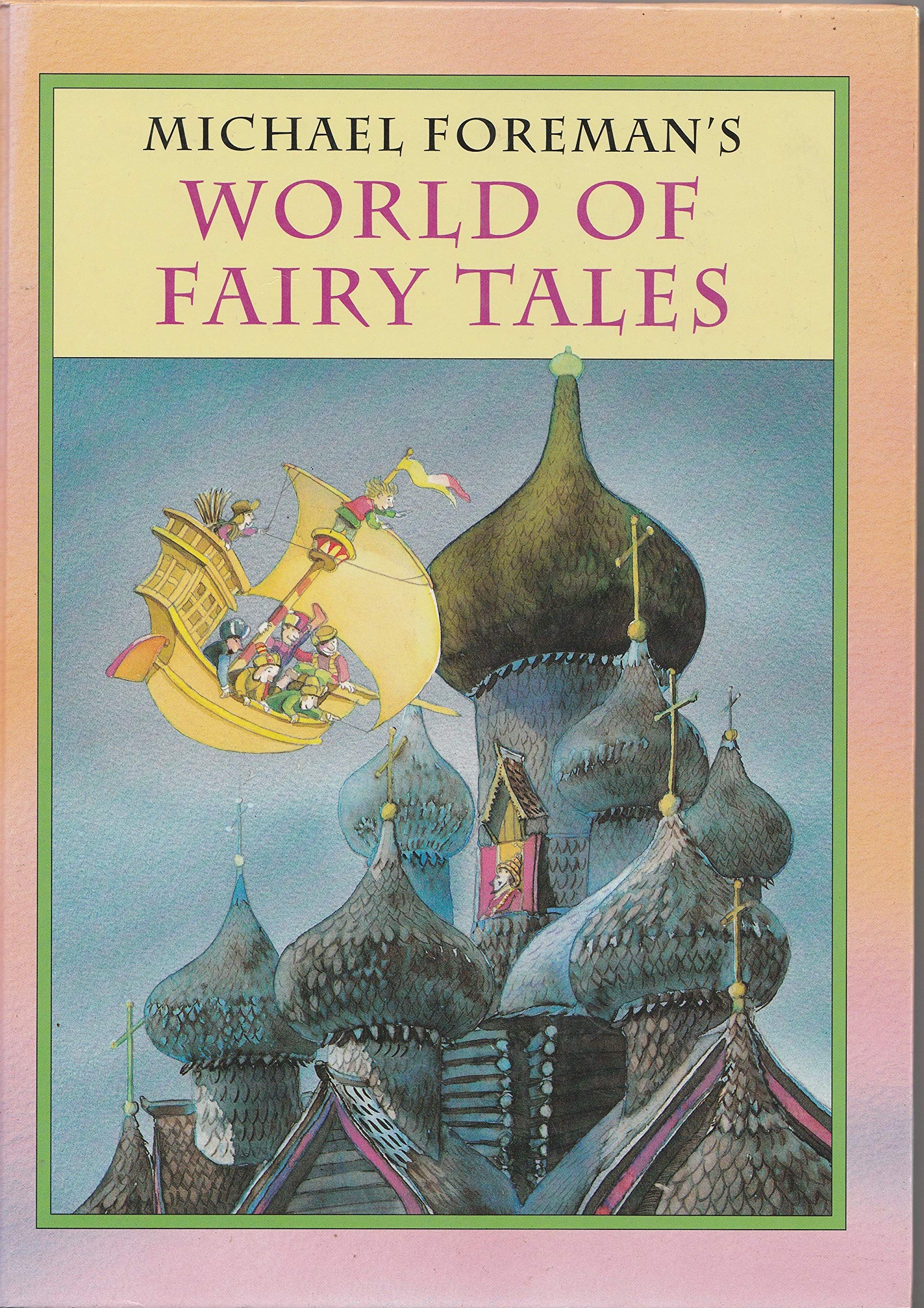 Michael Foreman's World of Fairy Tales book