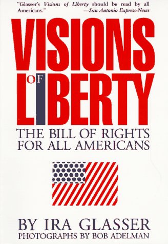 Visions of Liberty: The Bill of Rights for All Americans Politics & History