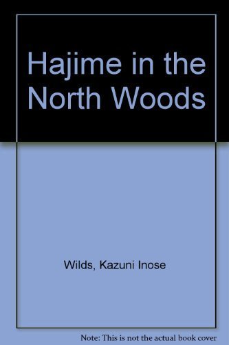 Hajime in the North Woods: Text and Illustrations Poetry