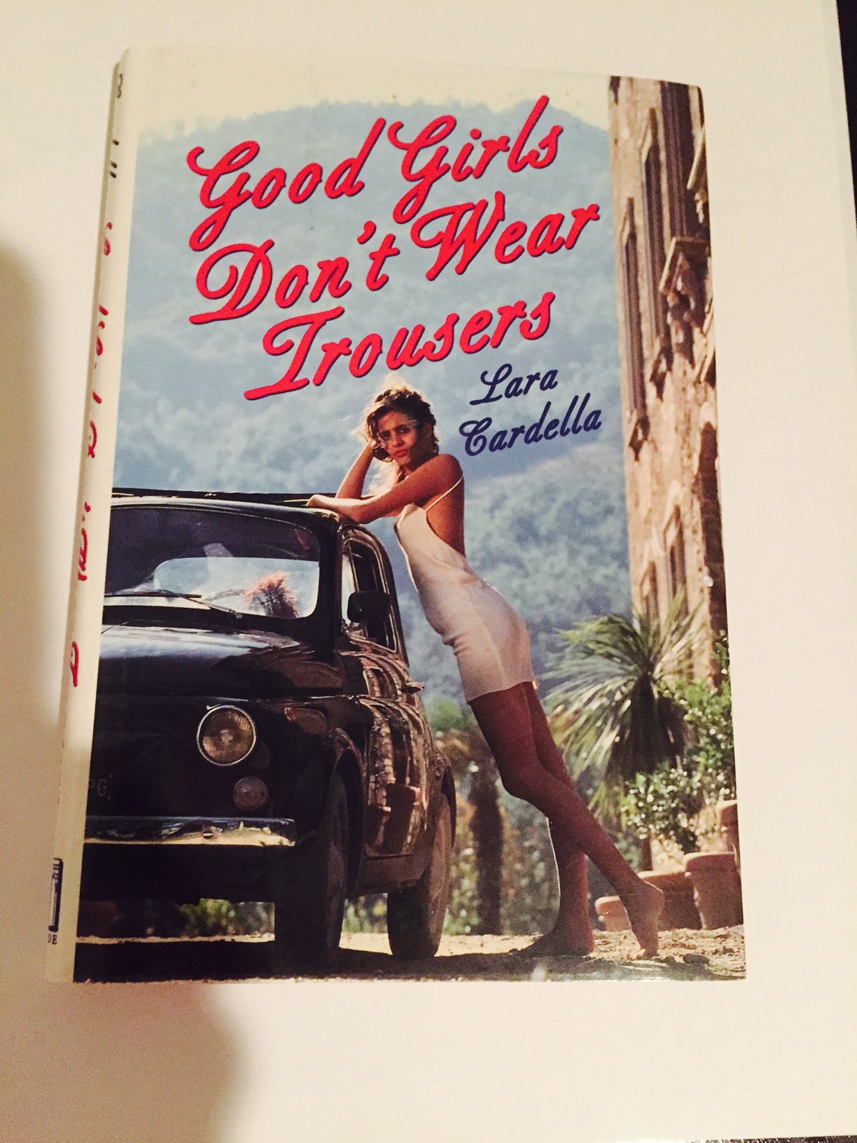 Good Girls Don't Wear Trousers book