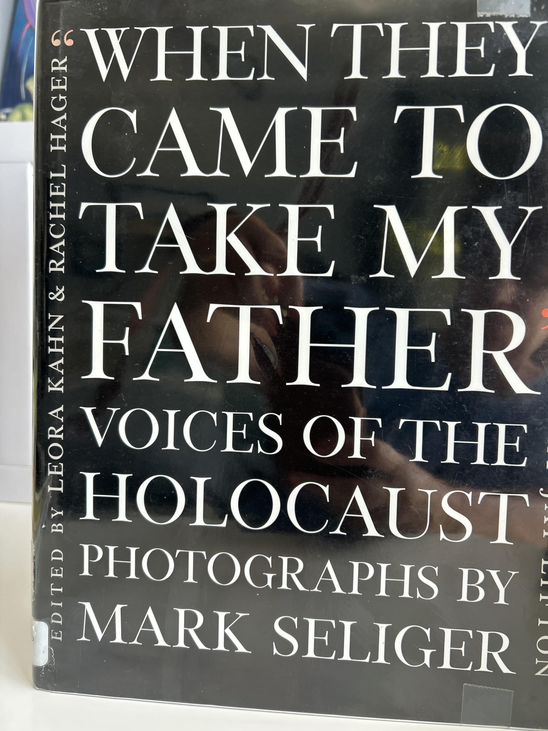 When They Came to Take My Father--: Voices of the Holocaust book