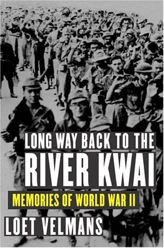 Long Way Back to the River Kwai: Memories of World War II Politics & Society