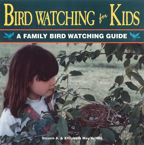 Bird Watching for Kids: A Family Bird Watching Guide (The Outdoor Kids) Non-fiction