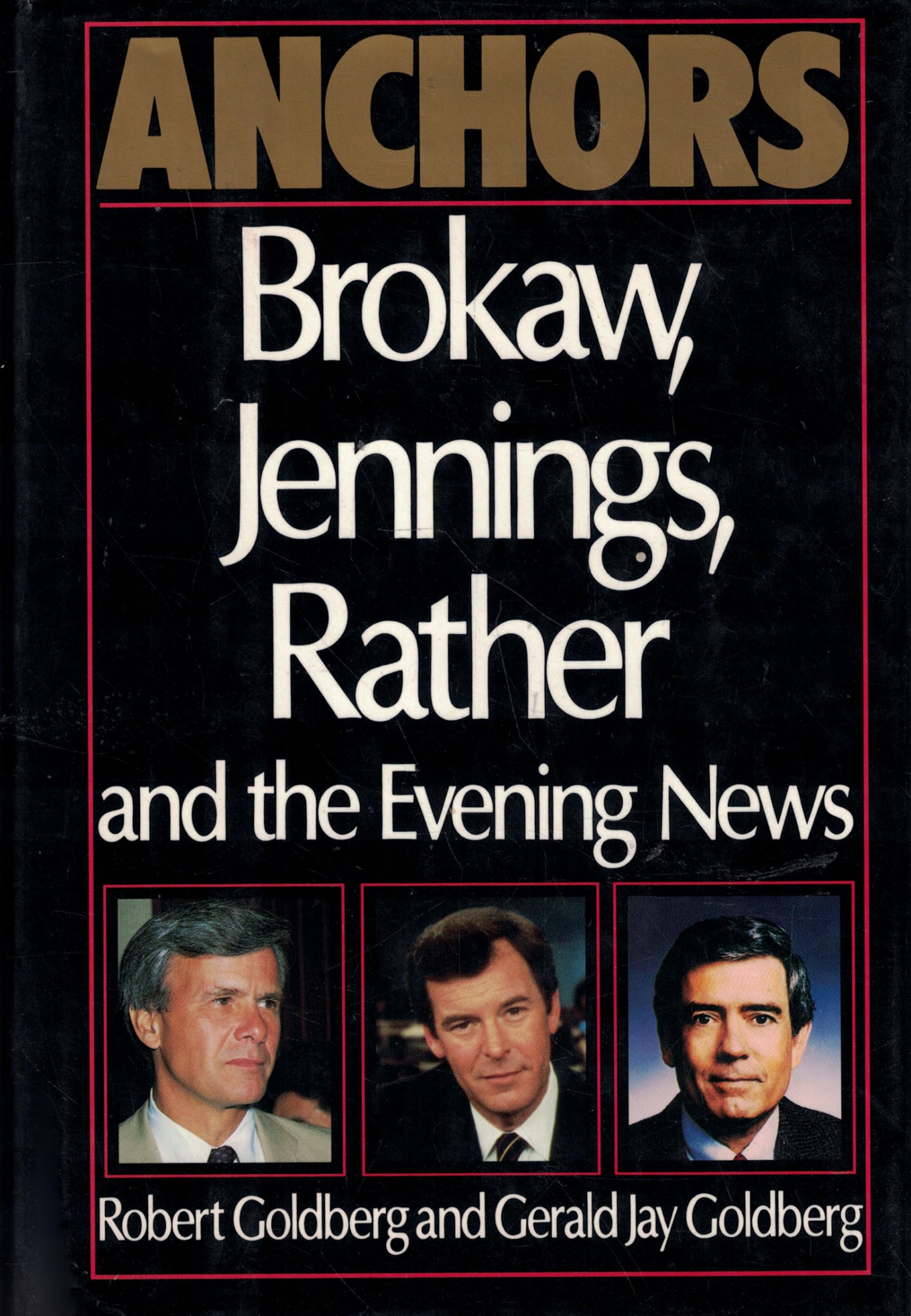 Anchors: Brokaw, Jennings, Rather and the Evening News Art & Literature