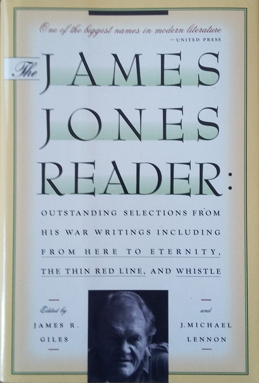 The James Jones Reader: Outstanding Selections from His War Writings, Including from Here to Eternity, the Thin Red Line, and Whistle / Ed. by James R.Giles. Contemporary literature