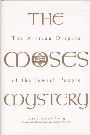 The Moses Mystery: The African Origins of the Jewish People Contemporary literature Books