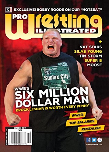 Pro Wrestling Illustrated Magazine-October 2017: Brock Lesnar-Six Million Dollar Man; WWE's Top Salaries Revealed, Top 25 NXT Stars, Silas Young, ... Reports; Alexa Bliss, Roman Reigns, Miz, more Books