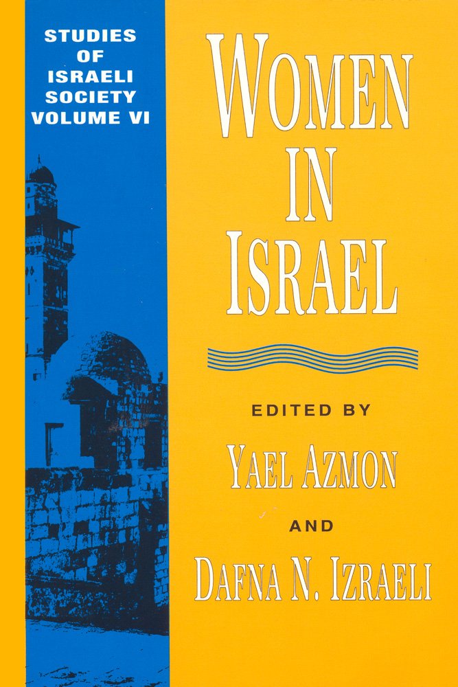 Women in Israel (STUDIES OF ISRAELI SOCIETY) Religion & Esotericism