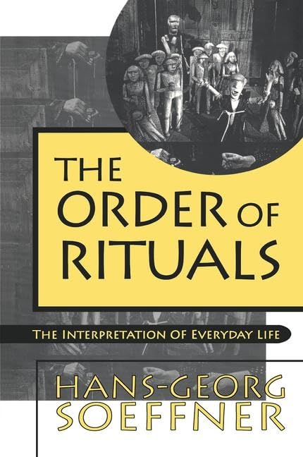 Order of Rituals: The Interpretation of Everyday Life (77) Books