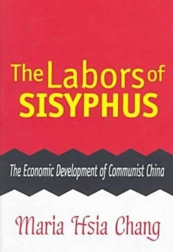 The Labors of Sisyphus: The Economic Development of Communist China book