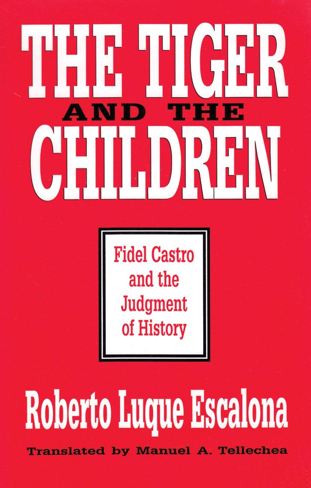 The Tiger and the Children: Fidel Castro and the Judgment of History Memories