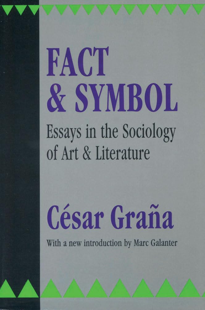 Fact & Symbol: Essays in the Sociology of Art & Literature Media & Communication