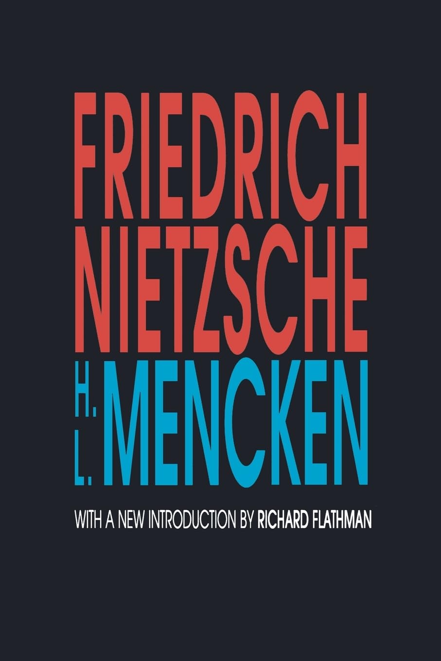 Friedrich Nietzsche: With a New Introduction by Richard Flathman Philosophy