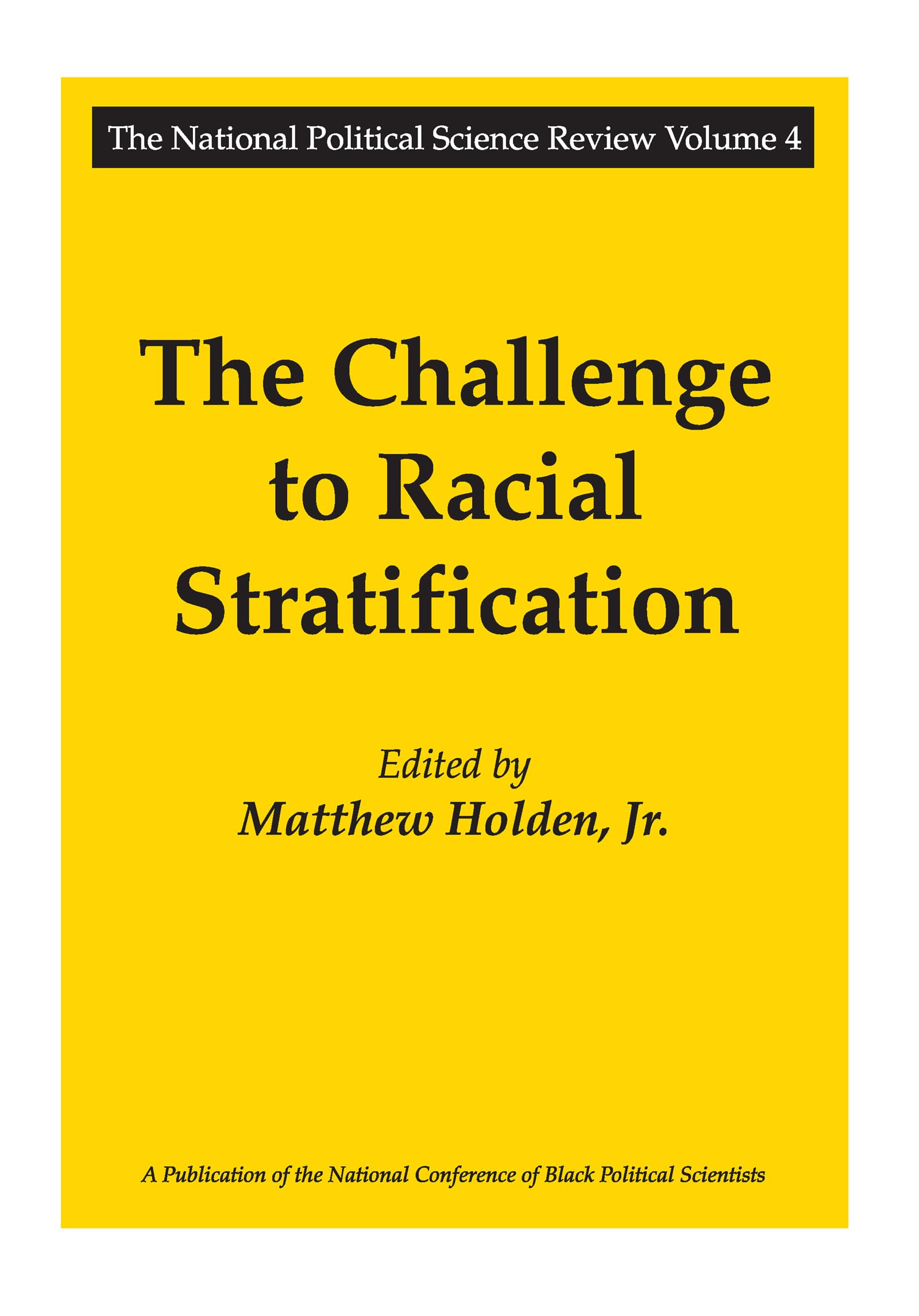 The Challenge to Racial Stratification (National Political Science Review) Books