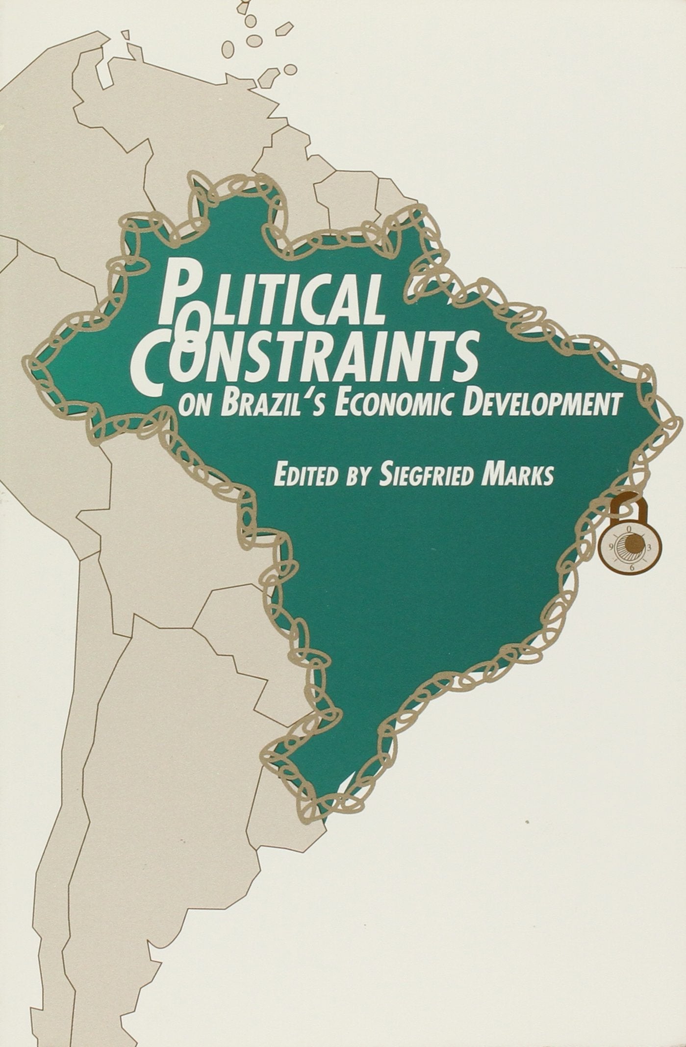 Political Constraints on Brazil's Economic Development: Rio De Janeiro Conference, Edited Proceedings and Papers : North-South Center, University of Business, Finance & Career
