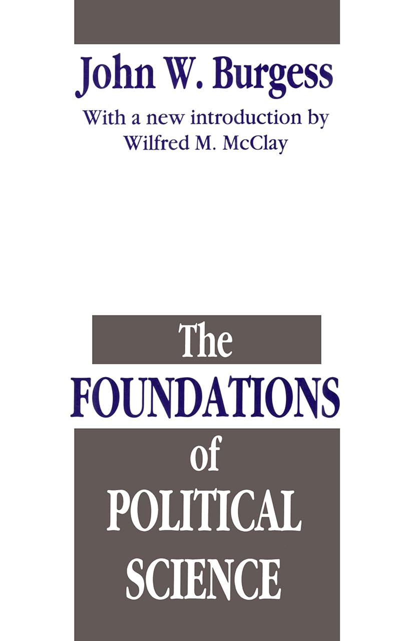 The Foundations of Political Science (The Library of Conservative Thought) Politics & History