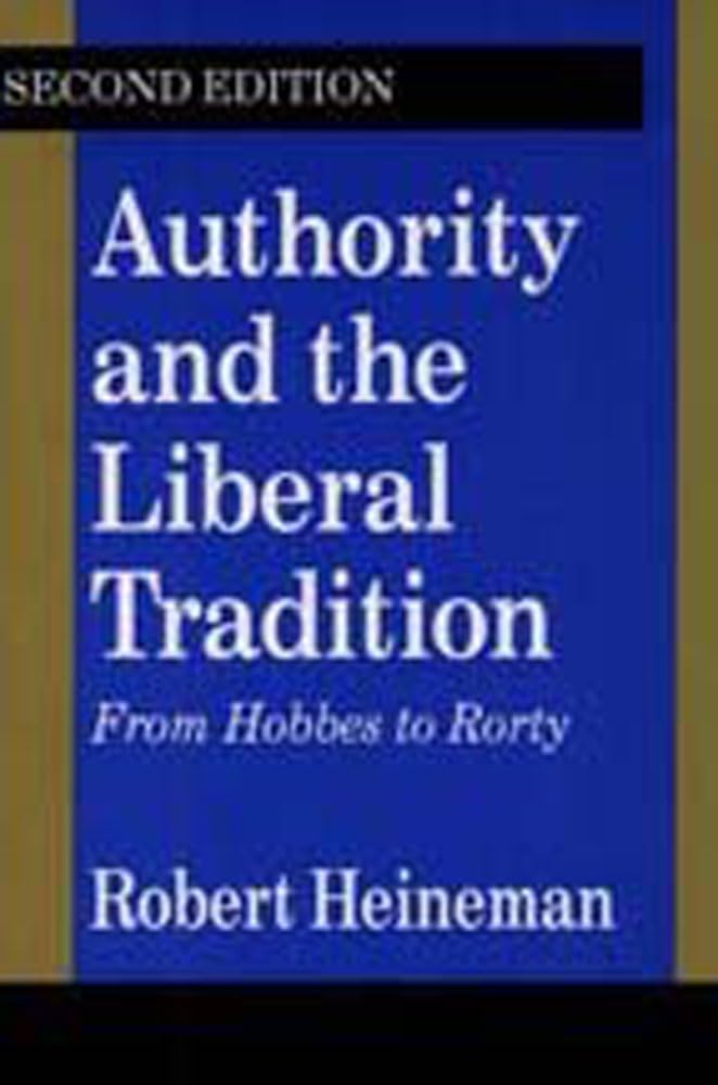 Authority and the Liberal Tradition: From Hobbes to Rorty (Library of Conservative Thought) Medicine