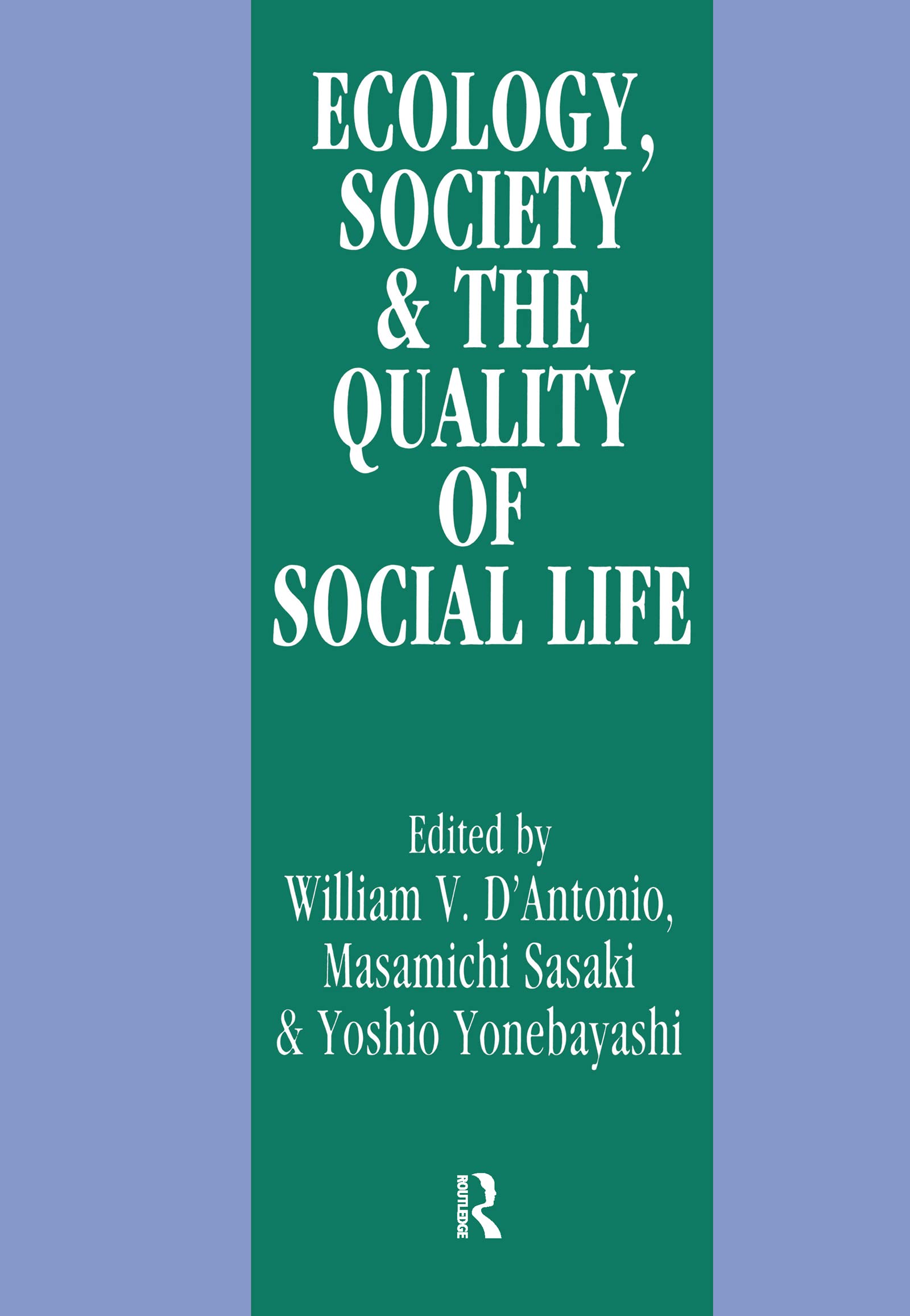 Ecology, Society & the Quality of Social Life Social Sciences