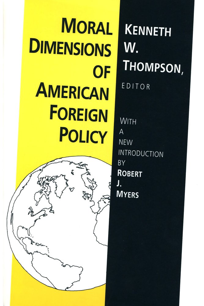 Moral Dimensions of American Foreign Policy Philosophy