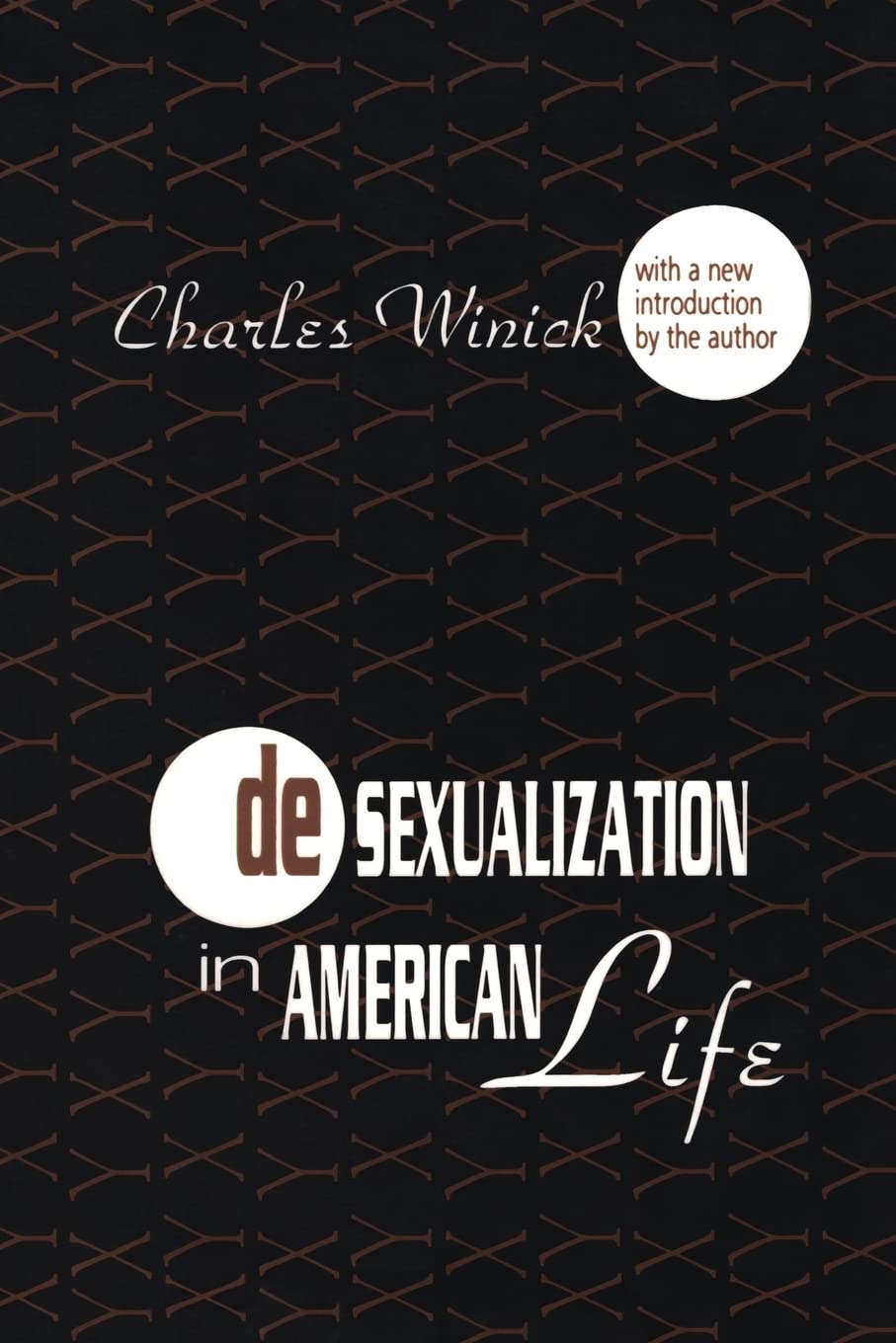 Desexualization in American Life (Classics in Communication and Mass Culture) Books