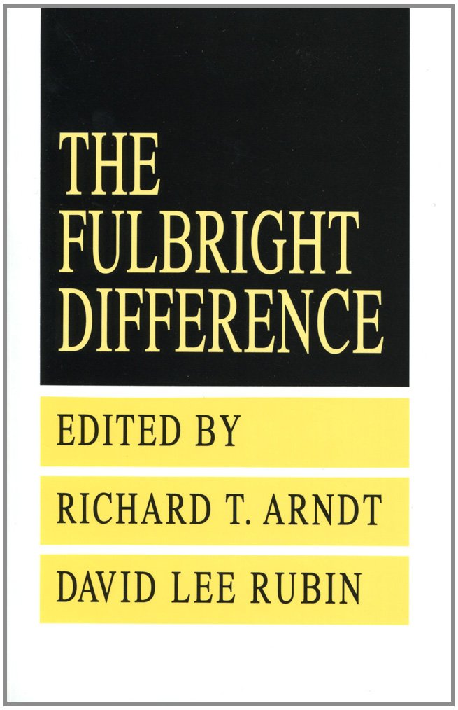 The Fulbright Difference: Studies on Cultural Diplomacy and the Fulbright Experience: 1948-1992 Social Sciences